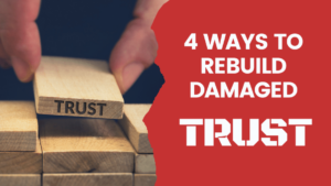 Ways to Repair Damaged Trust