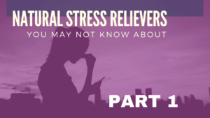 How To Relieve Stress Naturally Part 1