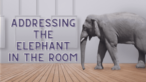 the Elephant in the Room