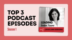 Popular Leading Better Teams Podcast Episodes