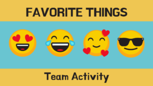 Your Team Ideas Favorite Things