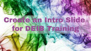 Identify Slide For a More Effective DEIB Training